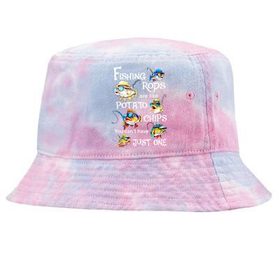 Fishing Rods Are Like Potato Chips You CanT Have Just One Tie-Dyed Bucket Hat