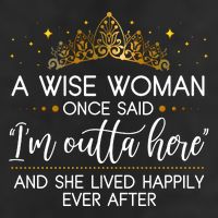 Funny Retirement A Wise Woman Once Said I'm Outta Here Adult Drive Performance Visor
