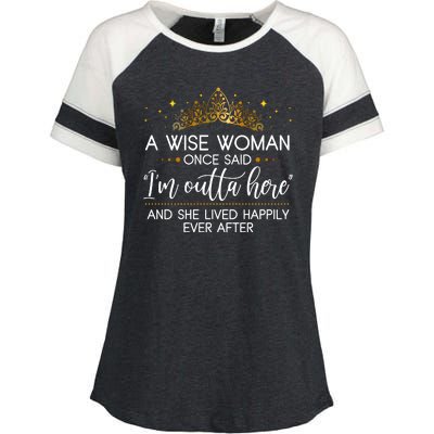 Funny Retirement A Wise Woman Once Said I'm Outta Here Enza Ladies Jersey Colorblock Tee