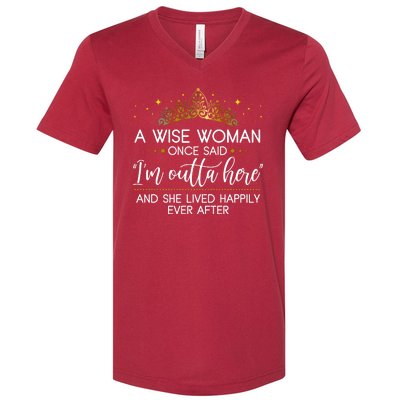 Funny Retirement A Wise Woman Once Said I'm Outta Here V-Neck T-Shirt