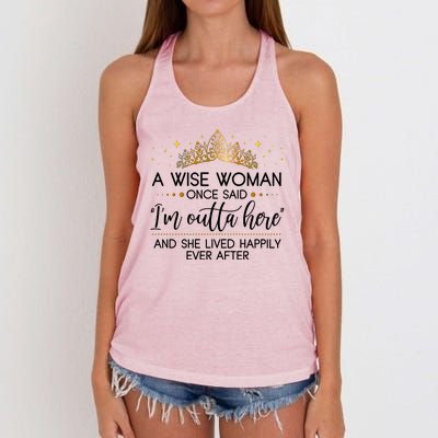 Funny Retirement A Wise Woman Once Said I'm Outta Here Women's Knotted Racerback Tank