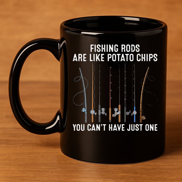 Fishing Rods Are Like Potatos Chips 11oz C Handle Ceramic Mug
