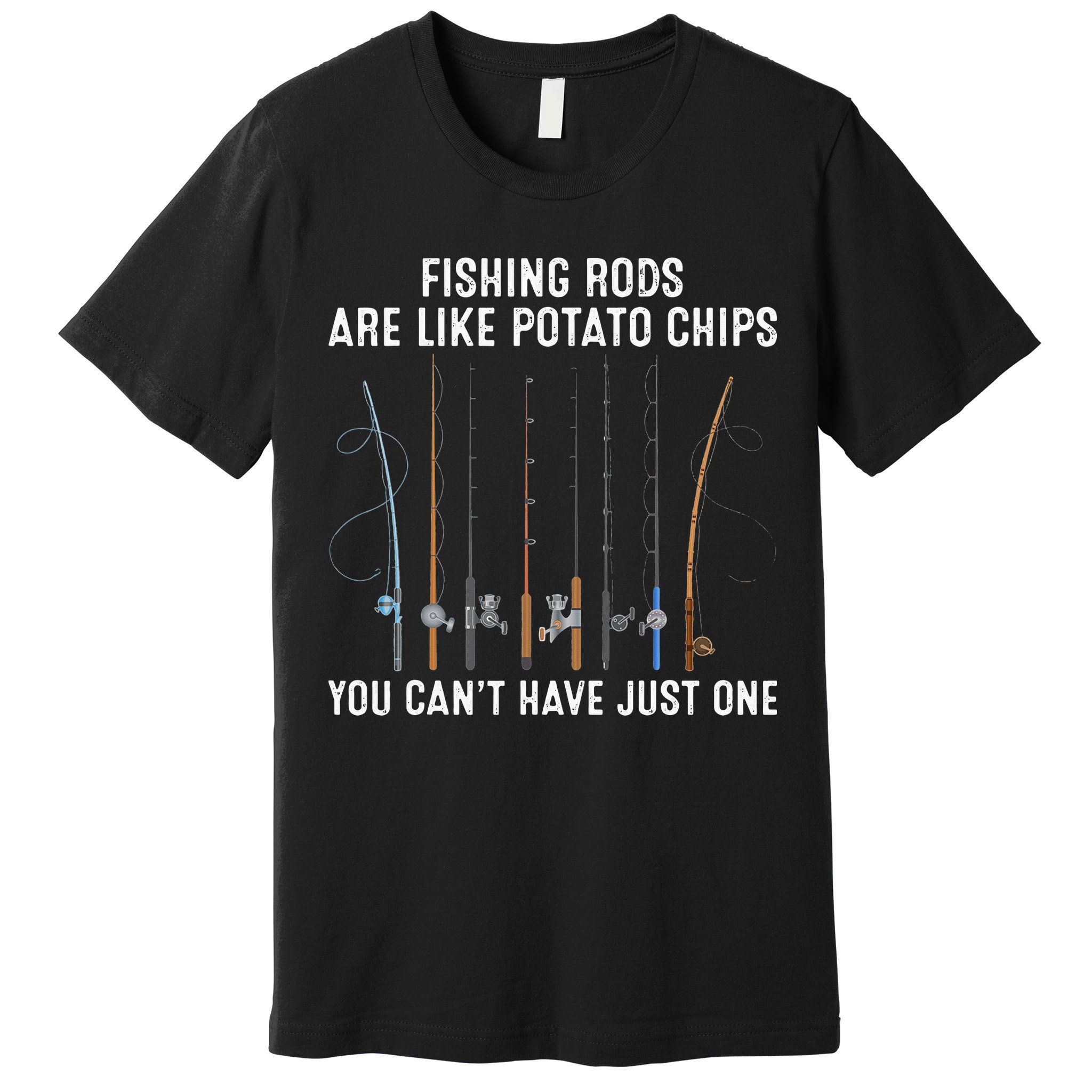 Fishing Rods Are Like Potatos Chips Premium T-Shirt