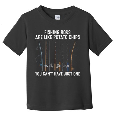 Fishing Rods Are Like Potatos Chips Toddler T-Shirt