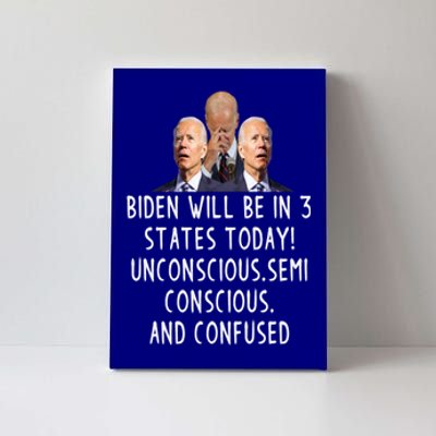 Funny Republican Anti Joe Biden Quote Anti Joe Biden Gift Canvas