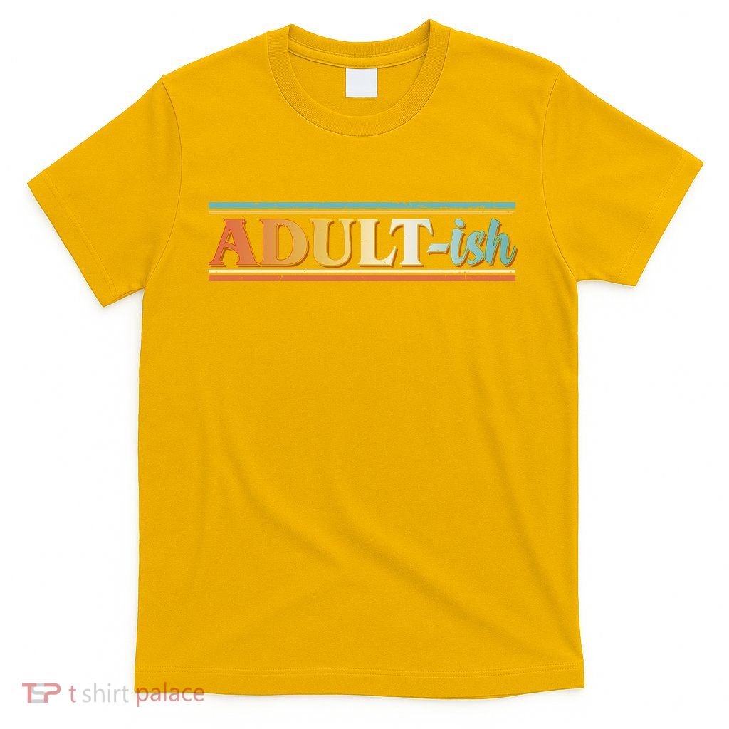 Funny Retro Adultish T-Shirt