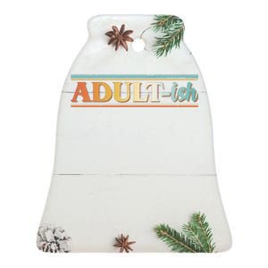 Funny Retro Adultish Ceramic Bell Ornament