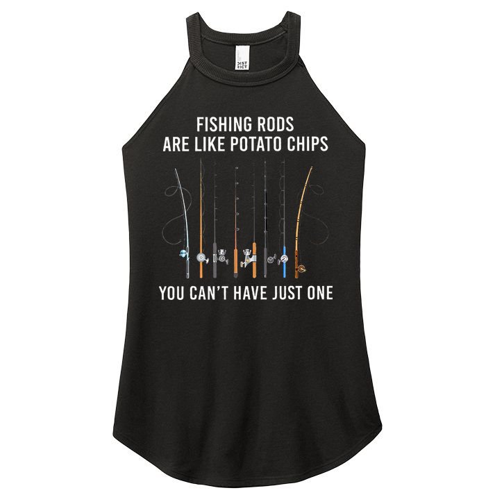 Fishing Rods Are Like Potato Chips You CanT Have Just One Women's Perfect Tri Rocker Tank