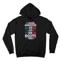 Funny Roots American French Us French American Flag Usa Tall Hoodie