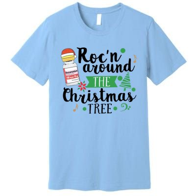 Funny RocN Around The Christmas Tree Er Ed Icu Care Nurse Cute Gift Premium T-Shirt