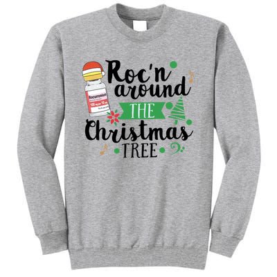 Funny RocN Around The Christmas Tree Er Ed Icu Care Nurse Cute Gift Tall Sweatshirt