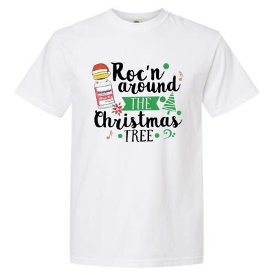 Funny RocN Around The Christmas Tree Er Ed Icu Care Nurse Cute Gift Garment-Dyed Heavyweight T-Shirt