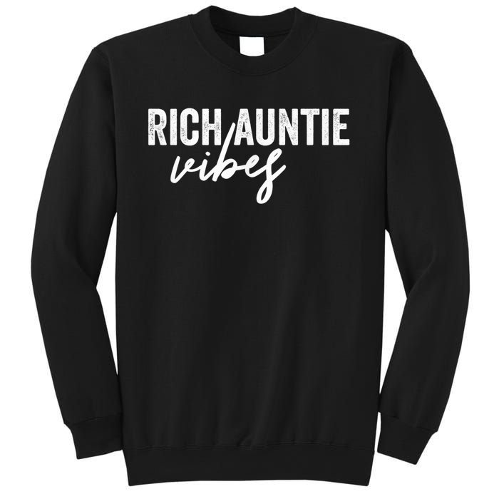 Funny Rich Auntie Vibes Quote Cool Best Aunty Humor Aunt Sweatshirt