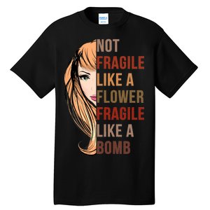 Fragile Like A Bomb Tall T-Shirt