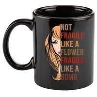 Fragile Like A Bomb 11oz C Handle Ceramic Mug