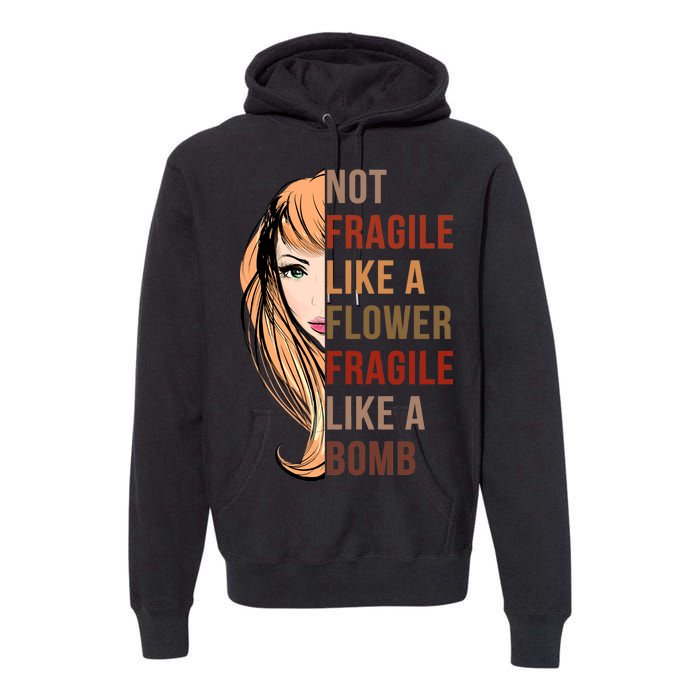 Fragile Like A Bomb Premium Hoodie