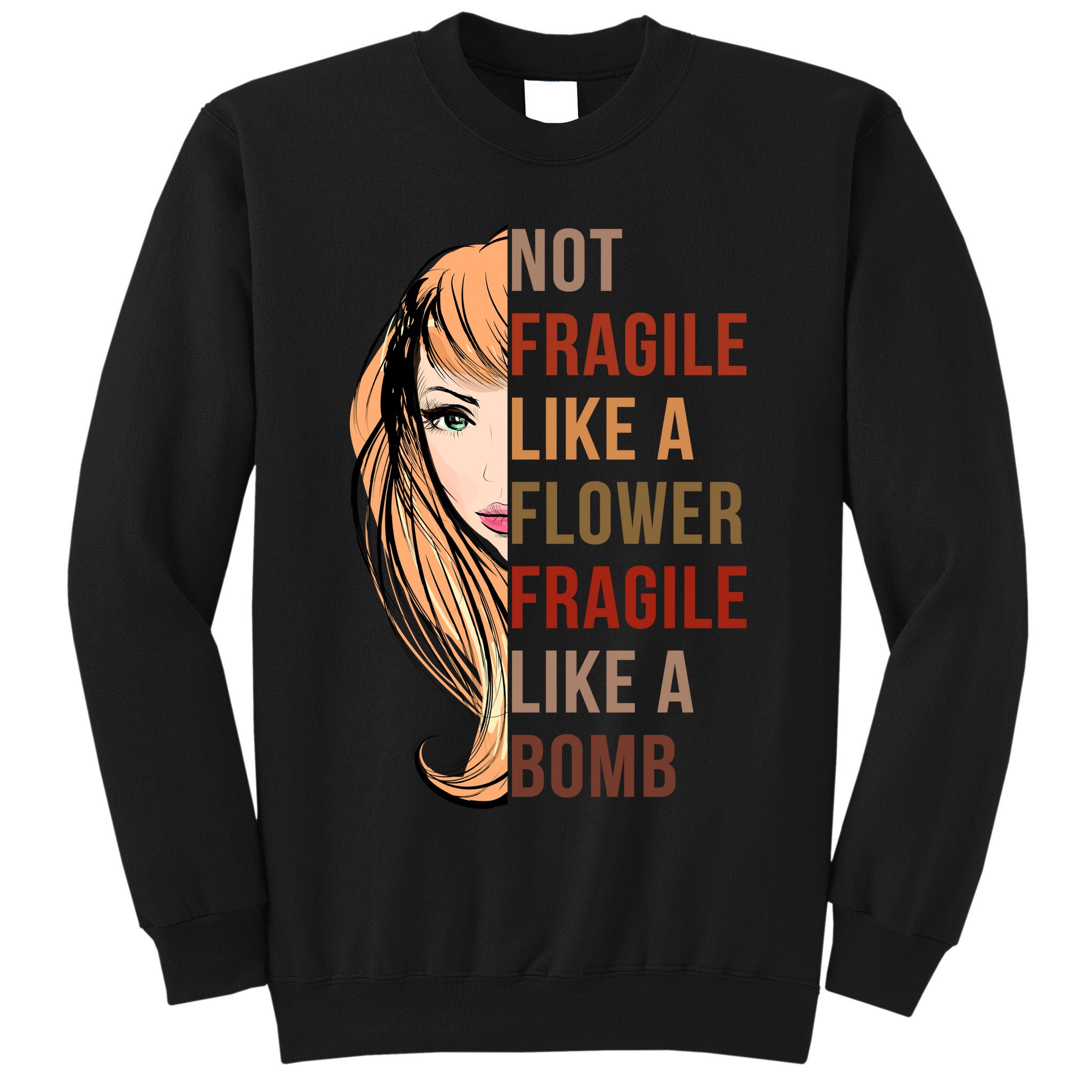 Fragile Like A Bomb Tall Sweatshirt