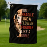 Fragile Like A Bomb Golf Towel