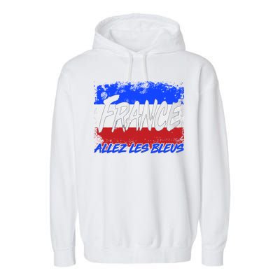 France Team Flag Allez Les Bleus Soccer Garment-Dyed Fleece Hoodie