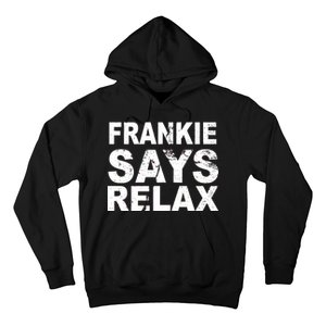 Frankie Says Relax Hoodie