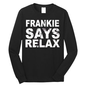 Frankie Says Relax Long Sleeve Shirt