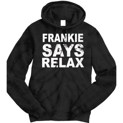 Frankie Says Relax Tie Dye Hoodie