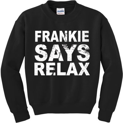Frankie Says Relax Kids Sweatshirt