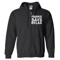 Frankie Says Relax Full Zip Hoodie