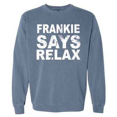 Frankie Says Relax Garment-Dyed Sweatshirt