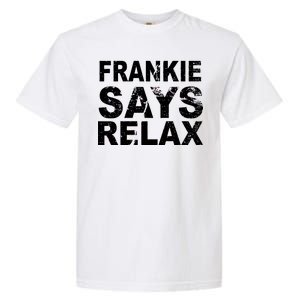 Frankie Says Relax Garment-Dyed Heavyweight T-Shirt