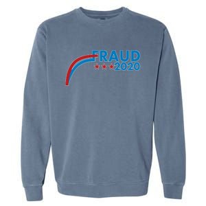 Fraud 2020 Election Pro Trump Garment-Dyed Sweatshirt