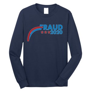 Fraud 2020 Election Pro Trump Long Sleeve Shirt