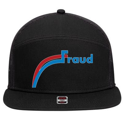 Fraud 2020 Election Voter Fraud Pro Trump 7 Panel Mesh Trucker Snapback Hat