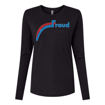 Fraud 2020 Election Voter Fraud Pro Trump Womens Cotton Relaxed Long Sleeve T-Shirt