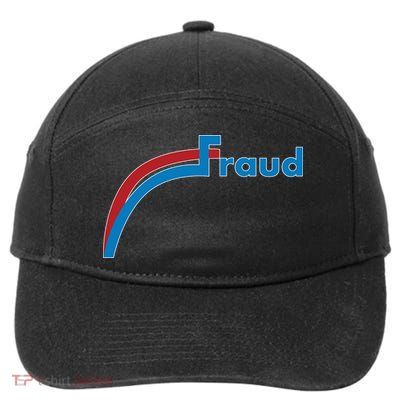 Fraud 2020 Election Voter Fraud Pro Trump 7-Panel Snapback Hat