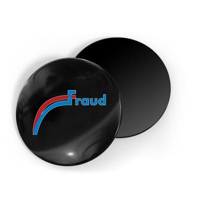 Fraud 2020 Election Voter Fraud Pro Trump Magnet