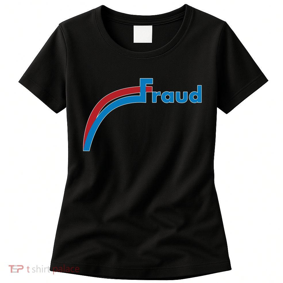 Fraud 2020 Election Voter Fraud Pro Trump Women's T-Shirt