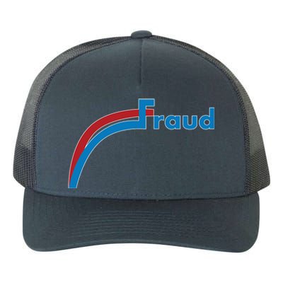 Fraud 2020 Election Voter Fraud Pro Trump Yupoong Adult 5-Panel Trucker Hat