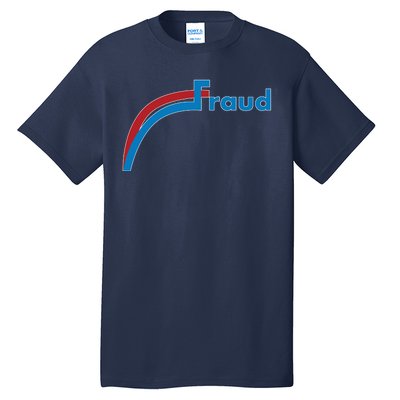 Fraud 2020 Election Voter Fraud Pro Trump Tall T-Shirt