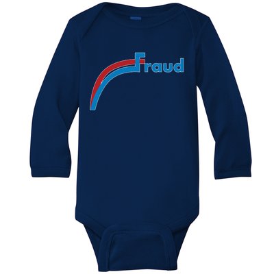 Fraud 2020 Election Voter Fraud Pro Trump Baby Long Sleeve Bodysuit