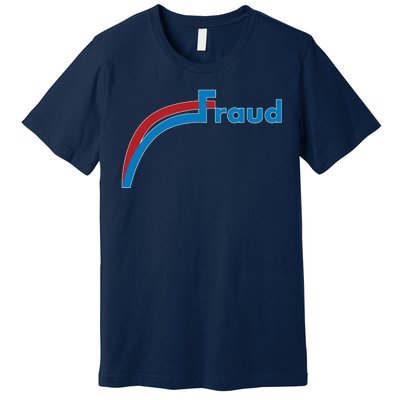 Fraud 2020 Election Voter Fraud Pro Trump Premium T-Shirt