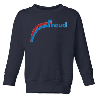 Fraud 2020 Election Voter Fraud Pro Trump Toddler Sweatshirt