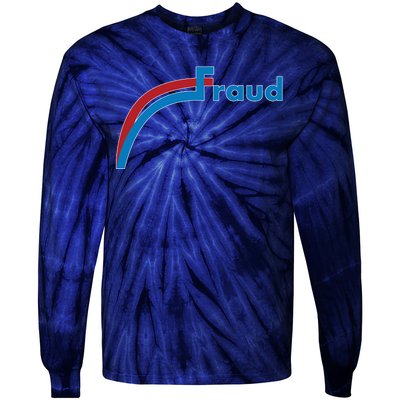 Fraud 2020 Election Voter Fraud Pro Trump Tie-Dye Long Sleeve Shirt