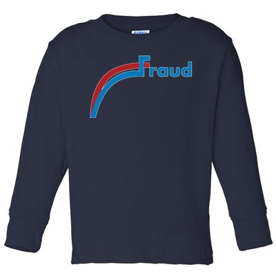 Fraud 2020 Election Voter Fraud Pro Trump Toddler Long Sleeve Shirt