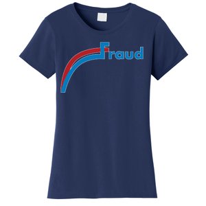 Fraud 2020 Election Voter Fraud Pro Trump Women's T-Shirt