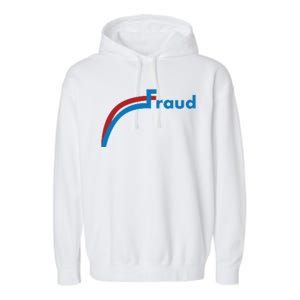 Fraud 2020 Election Voter Fraud Pro Trump Garment-Dyed Fleece Hoodie