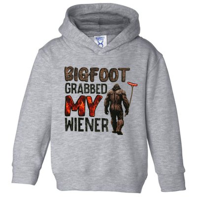 Funny Retro Bigfoot Bigfoot Grabbed My Wiener Toddler Hoodie