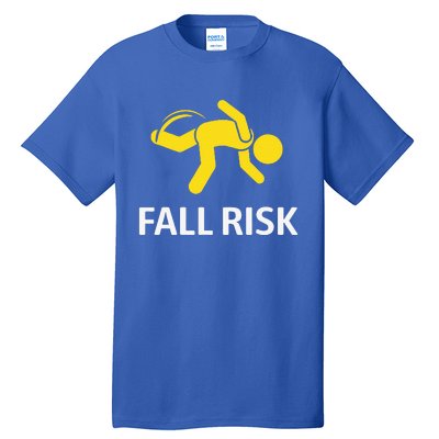 Fall Risk Balance Issues Funny Fall Risk Tall T-Shirt