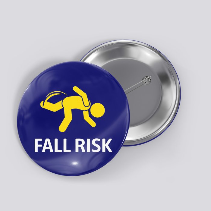 Fall Risk Balance Issues Funny Fall Risk Button