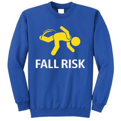 Fall Risk Balance Issues Funny Fall Risk Tall Sweatshirt